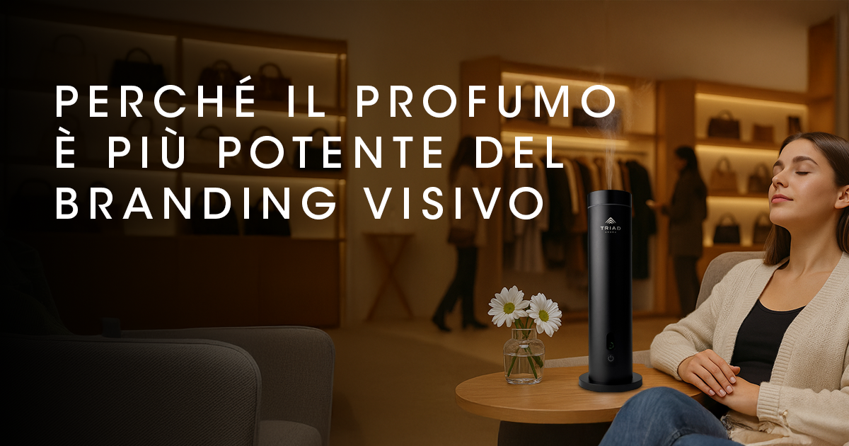 Perché il profumo è più potente del branding visivo