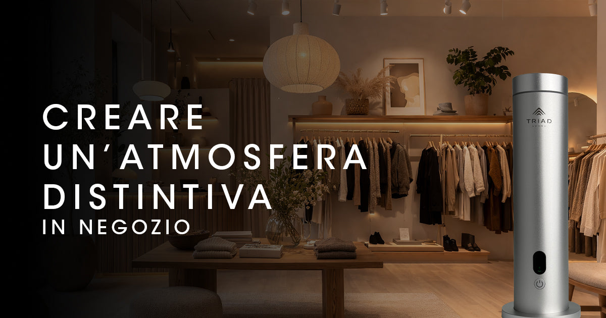 Creare un’atmosfera distintiva in negozio