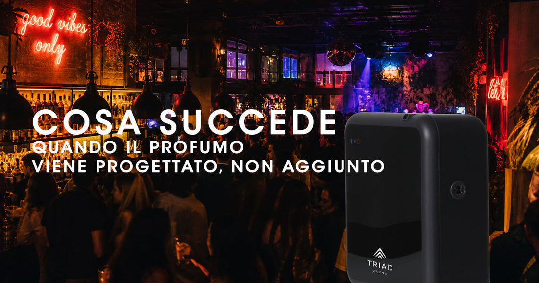 Cosa succede quando il profumo viene progettato, non aggiunto