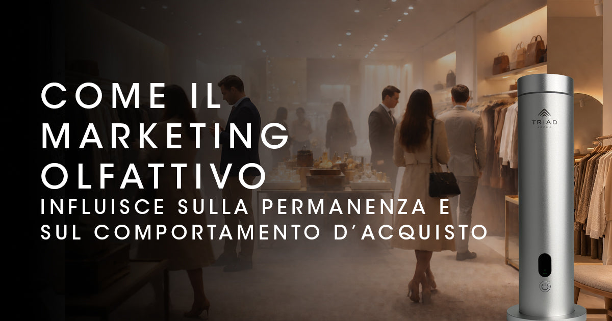 Come il marketing olfattivo influisce sulla permanenza e sul comportamento d’acquisto